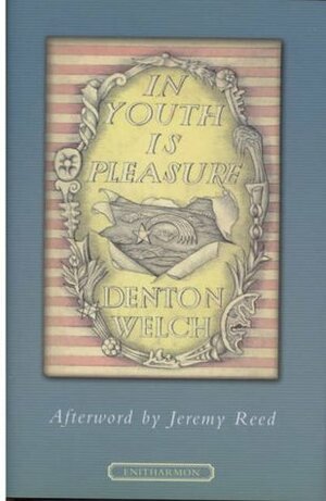 In Youth is Pleasure by Denton Welch