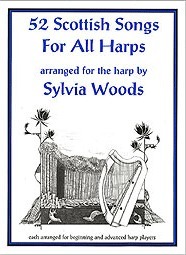 52 Scottish Songs for All Harps by Sylvia Woods