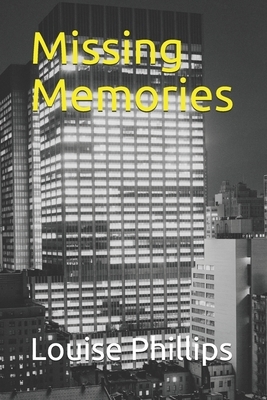 Missing Memories by Louise Phillips
