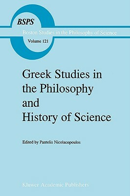 Greek Studies in the Philosophy and History of Science by 