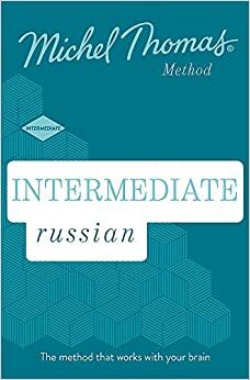 Perfect Russian Intermediate Course: Learn Russian with the Michel Thomas Method by Natasha Bershadski