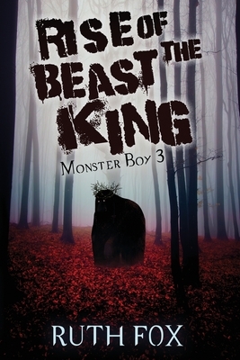 Rise of the Beast King: Monster Boy 3 by Ruth Fox