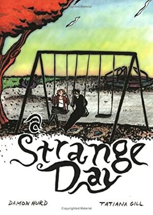 A Strange Day by Damon Hurd, Tatiana Gill