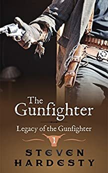 The Gunfighter: A Novel by Steven Hardesty