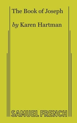 The Book of Joseph by Karen Hartman