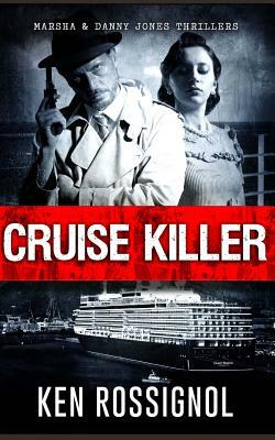 Cruise Killer by Ken Rossignol