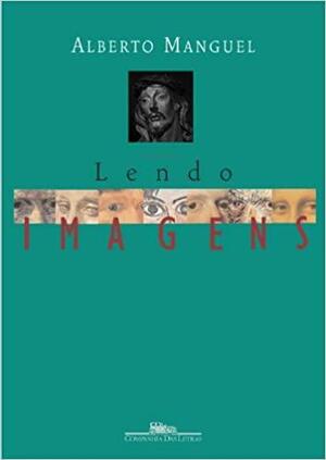 Lendo Imagens by Alberto Manguel
