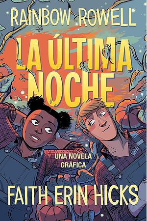 Pumpkinheads: la última noche by Rainbow Rowell