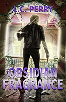 Obsidian Fragrance by L.C. Perry