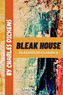 Bleak House by Charles Dickens by Charles Dickens