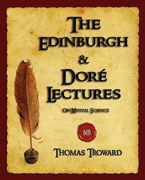 The Edinburgh and Dore Lectures on Mental Science by Thomas Troward