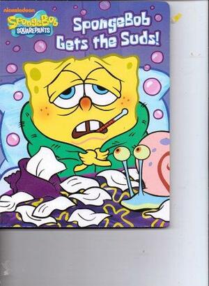 SpongeBob SquarePants ~ SpongeBob Gets the Suds! by Nick Jr / Viacom, Heather Au