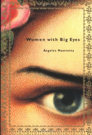 Women with Big Eyes by МЃngeles Mastretta