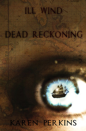 Ill Wind and Dead Reckoning (Valkyrie #1 & #2) by Karen Perkins