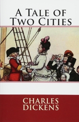 A Tale of Two Cities Illustrated by Charles Dickens