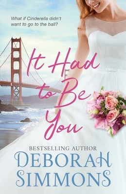 It Had to Be You by Deborah Simmons