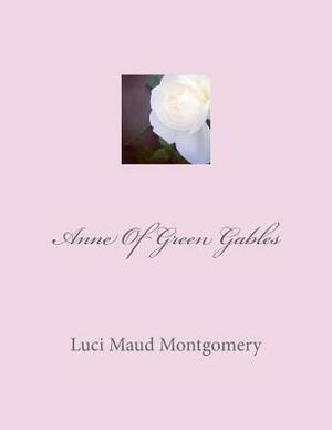 Anne Of Green Gables by L.M. Montgomery