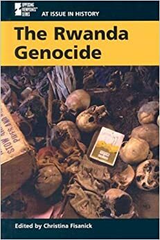 Rwanda Genocide by Christina Fisanick, Scott Barbour