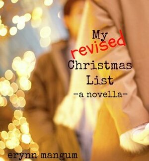 My Revised Christmas List by Erynn Mangum