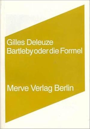 Bartleby oder die Formel by Gilles Deleuze