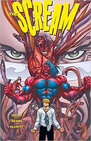 The Scream by Randy Elliott, Bart Sears, Dan Jackson, Peter David