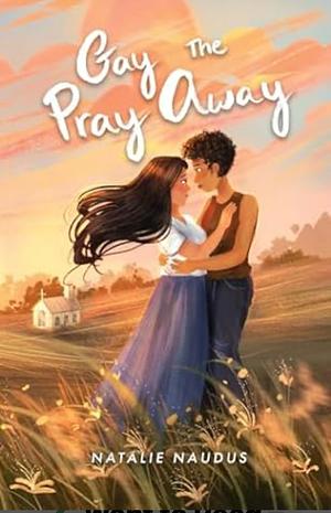 Gay the Pray Away by Natalie Naudus