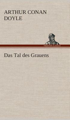 Das Tal Des Grauens by Arthur Conan Doyle