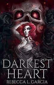 Darkest Heart by Rebecca L. Garcia