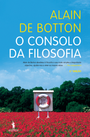 O Consolo da Filosofia by Alain de Botton