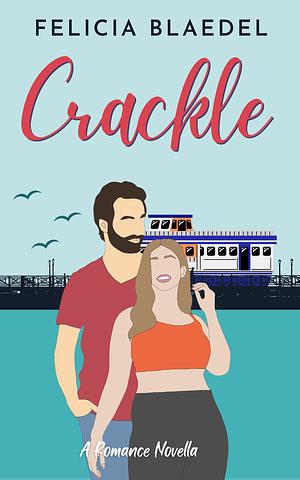 Crackle by Felicia Blaedel