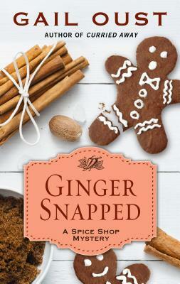 Ginger Snapped by Gail Oust