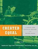 Created Equal: A Social and Political History of the United States by Jacqueline Jones, Vicki L. Ruiz, Thomas Borstelmann