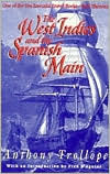 The West Indies and the Spanish Main by Anthony Trollope