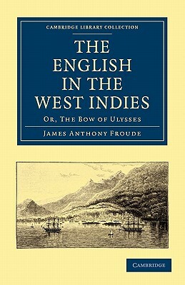 The English in the West Indies by James Anthony Froude