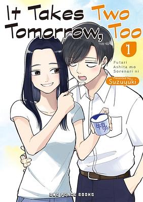 It Takes Two Tomorrow, Too Volume 1 by Suzuyuki