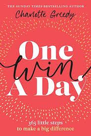 One Win A Day  by Charlotte Greedy