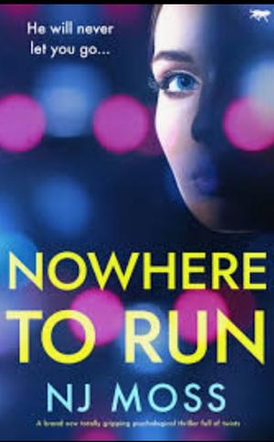 Nowhere to Run by N J Moss