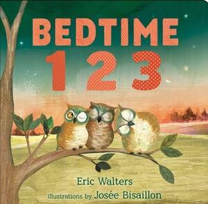 Bedtime 123 by Eric Walters, Josée Bisaillon