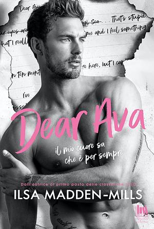 Dear Ava. Il mio cuore sa che è per sempre by Ilsa Madden-Mills