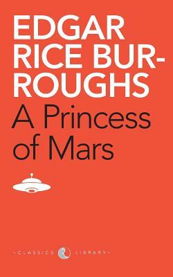 A Princess of Mars by Edgar Rice Burroughs