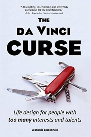 The da Vinci CURSE: Life design for people with too many interests and talents by Leonardo Lospennato