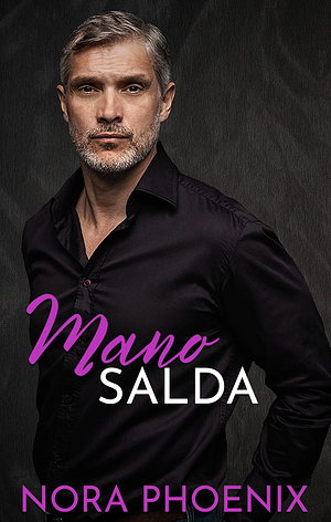 Mano salda by Nora Phoenix