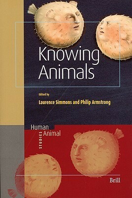 Knowing Animals by Laurence Simmons