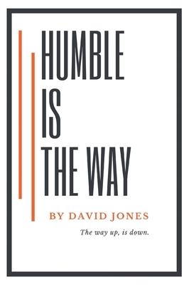 Humble Is the Way by David Jones