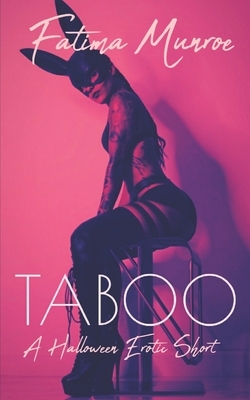 Taboo - A Halloween Erotic Short by Fatima Munroe