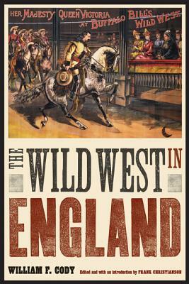 The Wild West in England by William F. Cody