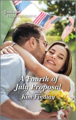 A Fourth of July Proposal: A Clean Romance by Kim Findlay