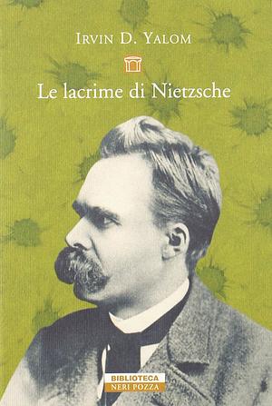 Le lacrime di Nietzsche by Irvin D. Yalom