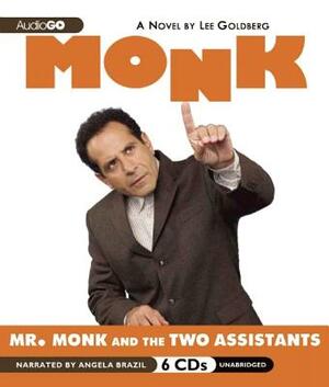 Mr. Monk and the Two Assistants by Lee Goldberg