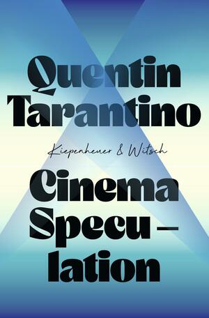 Cinema Speculation: Die Filme meines Lebens by Quentin Tarantino